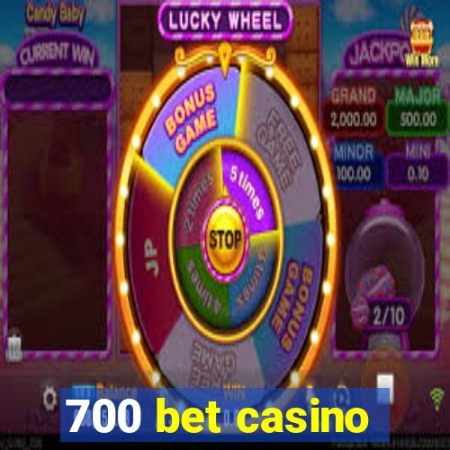 700 bet casino